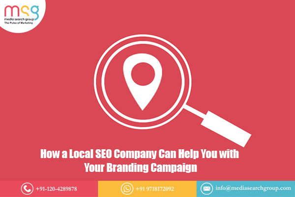 How a Local SEO Company Can Help You with Your Branding Campaign