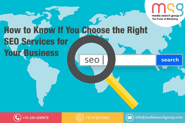 How to Know If You Choose the Right SEO Services for Your Business