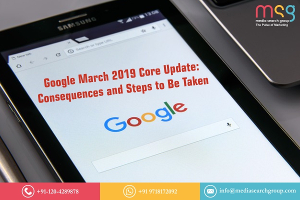 Google March 2019 Core Update: Consequences and Steps to Be Taken