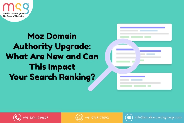 Moz Domain Authority Upgrade:  What Are New and Can This Impact Your Search Ranking?