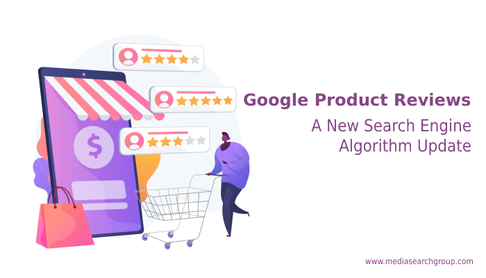Google Product Reviews Update: A New Search Engine Algorithm Update
