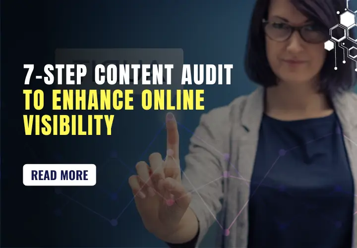 7-step content audit to enhance online visibility